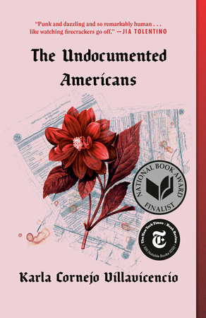 Book cover of The Undocumented Americans by Karla Cornejo Villavincencio